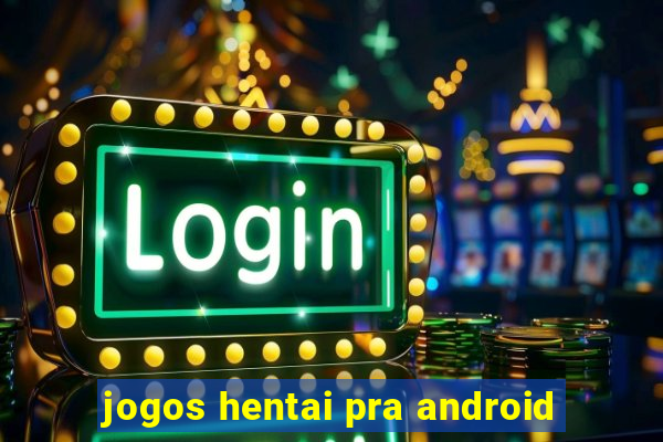 jogos hentai pra android